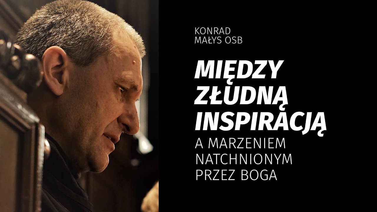 Między złudną inspiracją a marzeniem natchnionym przez Boga