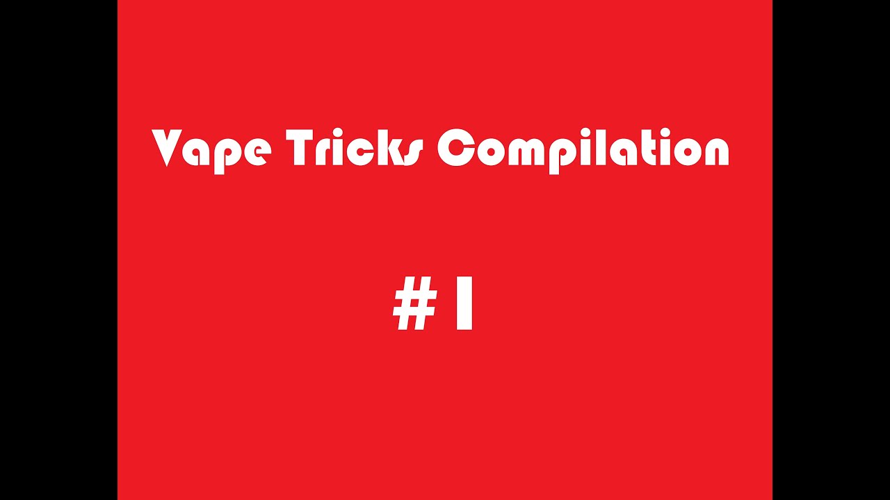 Vape Tricks Compilation | Подборка вейп трюков #1