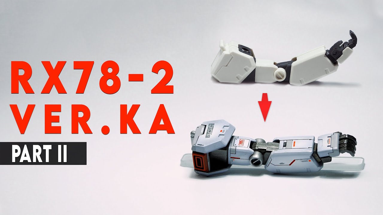 CUSTOM GUNPLA - RX 78-2 ガンダム Ver Ka | Part 2