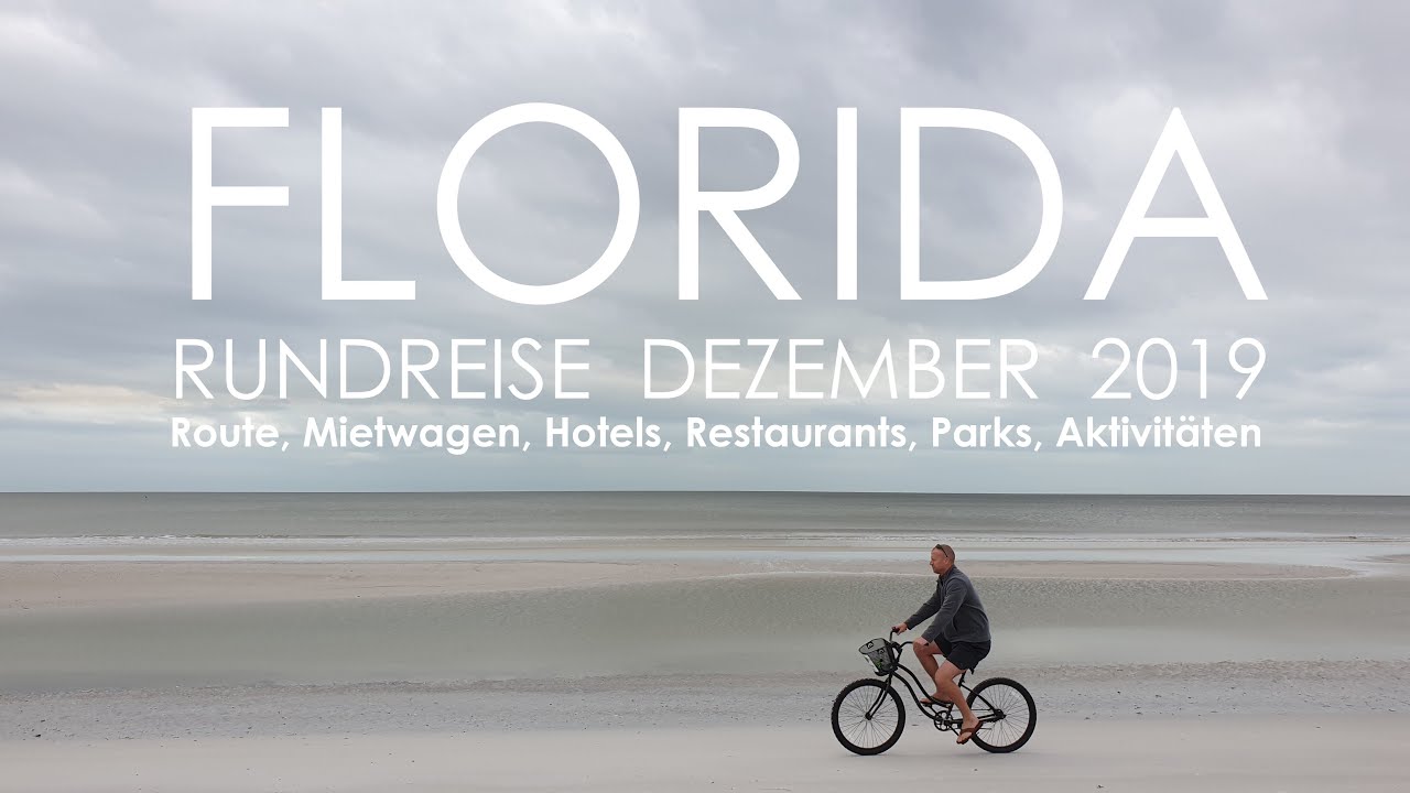 Florida Rundreise Dezember 2019 - Route, Mietwagen, Hotels, Restaurants, Shopping, Action, Parks