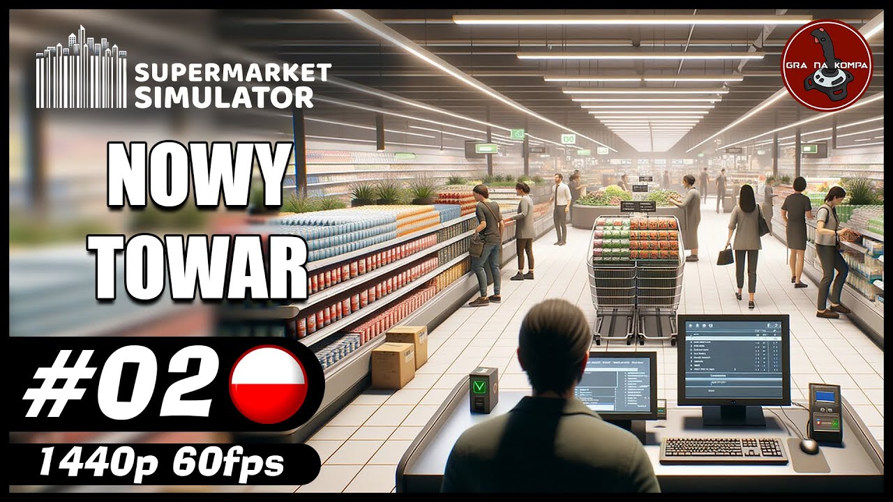 Nowy towar w sklepie || #2 || Supermarket Simulator gameplay PL