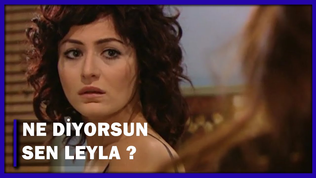 ''Ne Diyorsun Sen Leyla?'' - Yaprak Dökümü 75.Bölüm