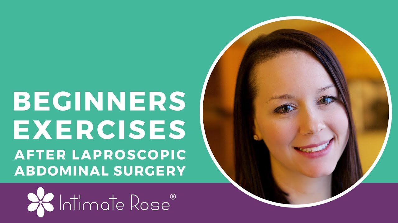 Beginners Exercises after Laproscopic Abdominal Surgery