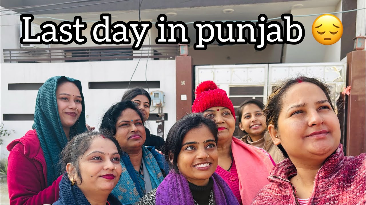 Last day in punjab bhut ajib lag raha tha wapis delhi jana …
