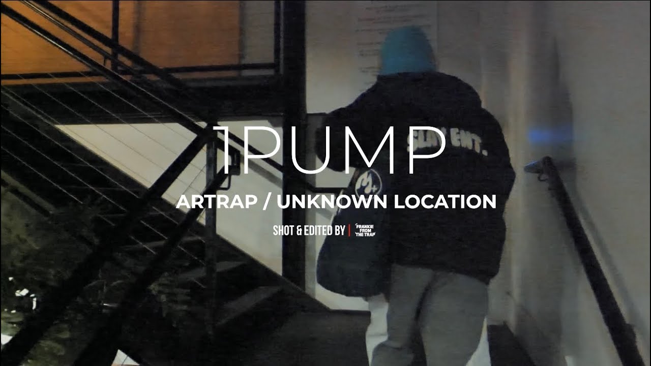 1pump - ARTRAP / UNKNOWN LOCATION (Official Video)