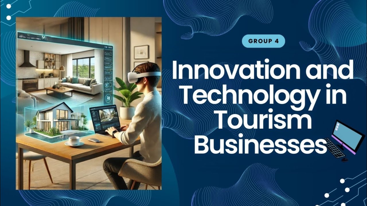 Group 4 - Innovation and Technology Tourism Businesses 