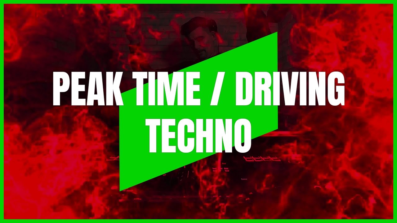 PEAK TIME / DRIVING TECHNO | MIX 022