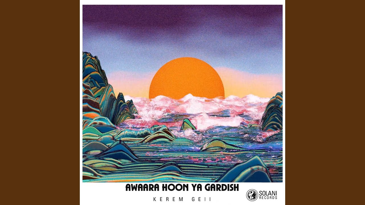 Awaara Hoon Ya Gardish (Extended Mix)