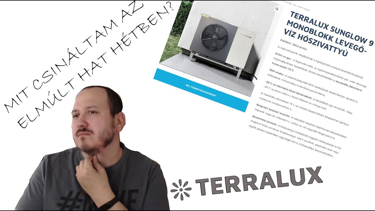 Hőszivatty&uacute;... Avagy mi&eacute;rt k&eacute;snek a vide&oacute;k :) /Terralux/