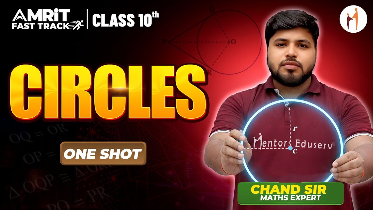 𝘾𝙞𝙧𝙘𝙡𝙚𝙨 in One Shot | All Topics & PYQs Covered | Class 10 Maths | Mentors Eduserv