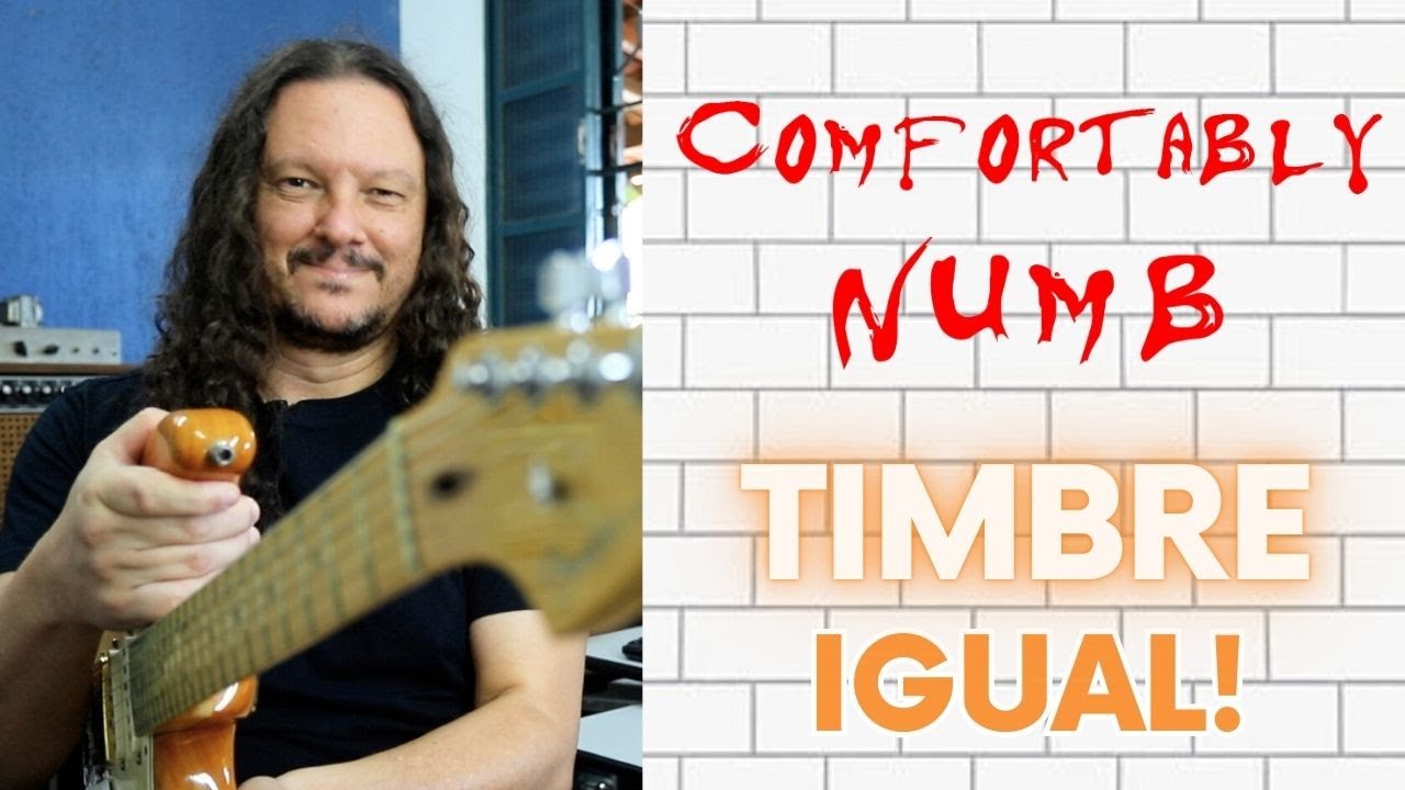 Como Reproduzir o Timbre Clássico de Comfortably Numb do Pink Floyd - Participação de Marcelo Canaan