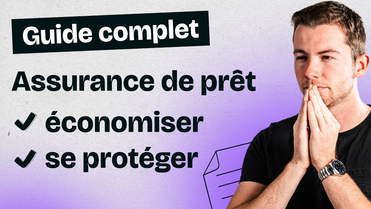 Assurance emprunteur : Guide complet pour renégocier son contrat !