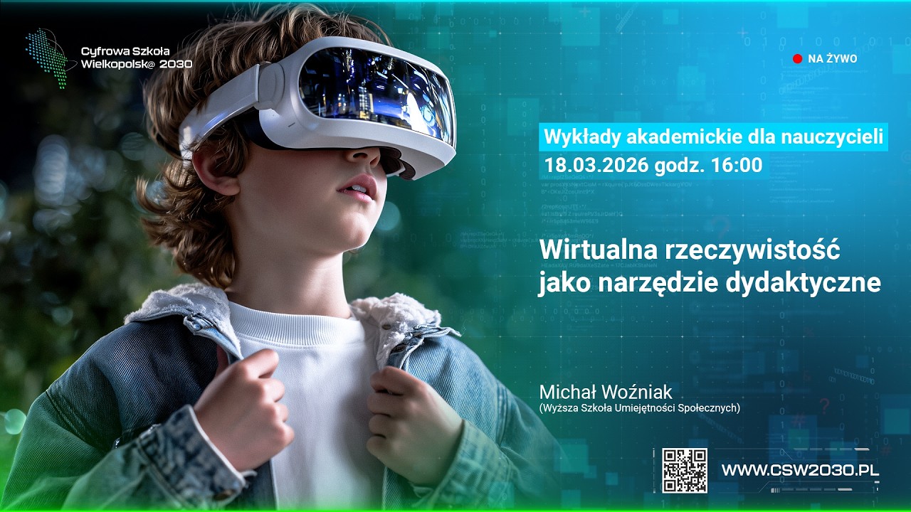 Wirtualna rzeczywistość jako narzędzie dydaktyczne | Michał Woźniak (WSUS)