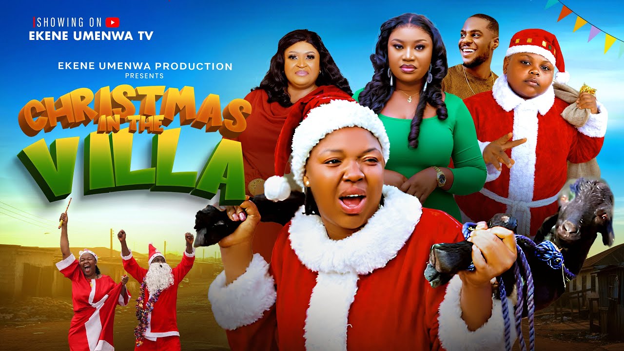 CHRISTMAS IN THE VILLA (2025) - EKENE UMENWA,ONYINYE OKAFOR, GREAT ITOYA,Latest Nollywood Movie