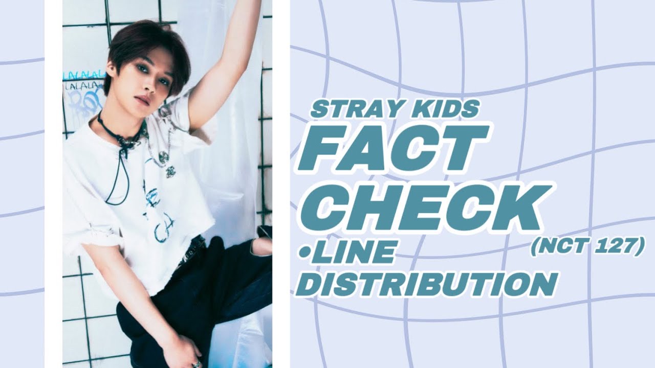 How would Stray Kids sing NCT 127-Fact Check???(line distribution)