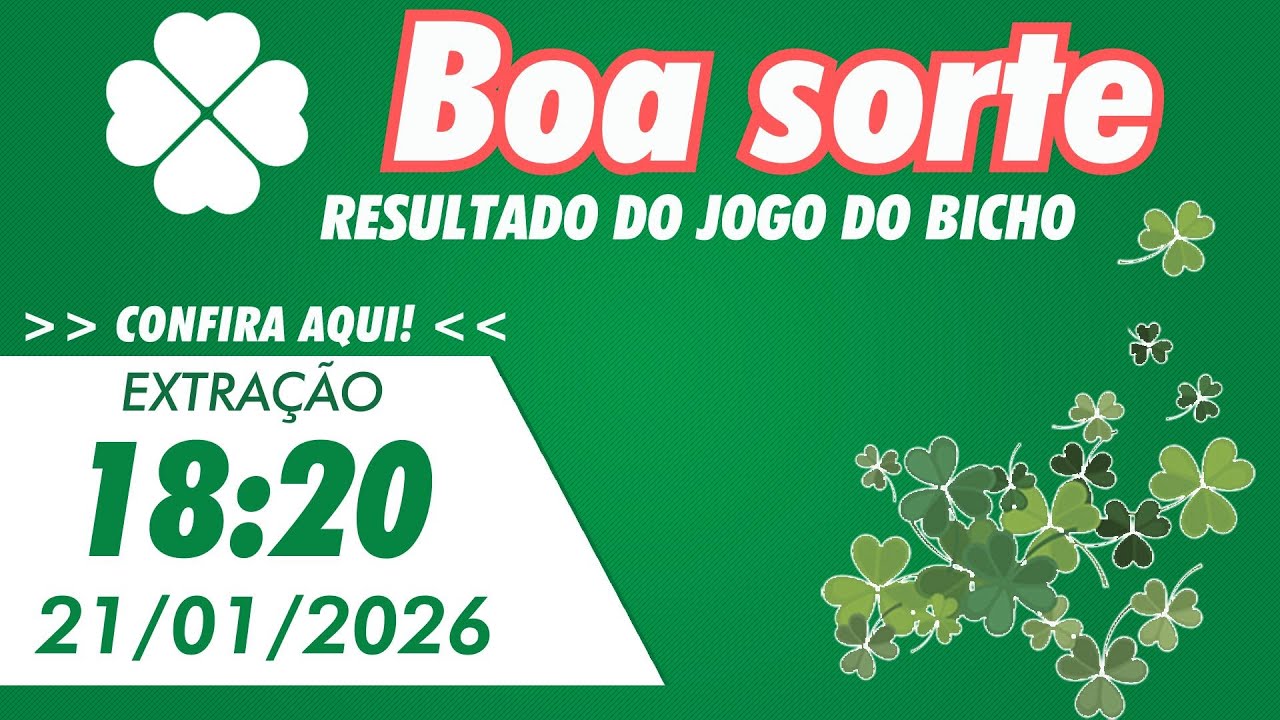 🍀 Resultado da BOA SORTE  18:20 – Resultado do Jogo do Bicho de Hoje - 21/01/2026