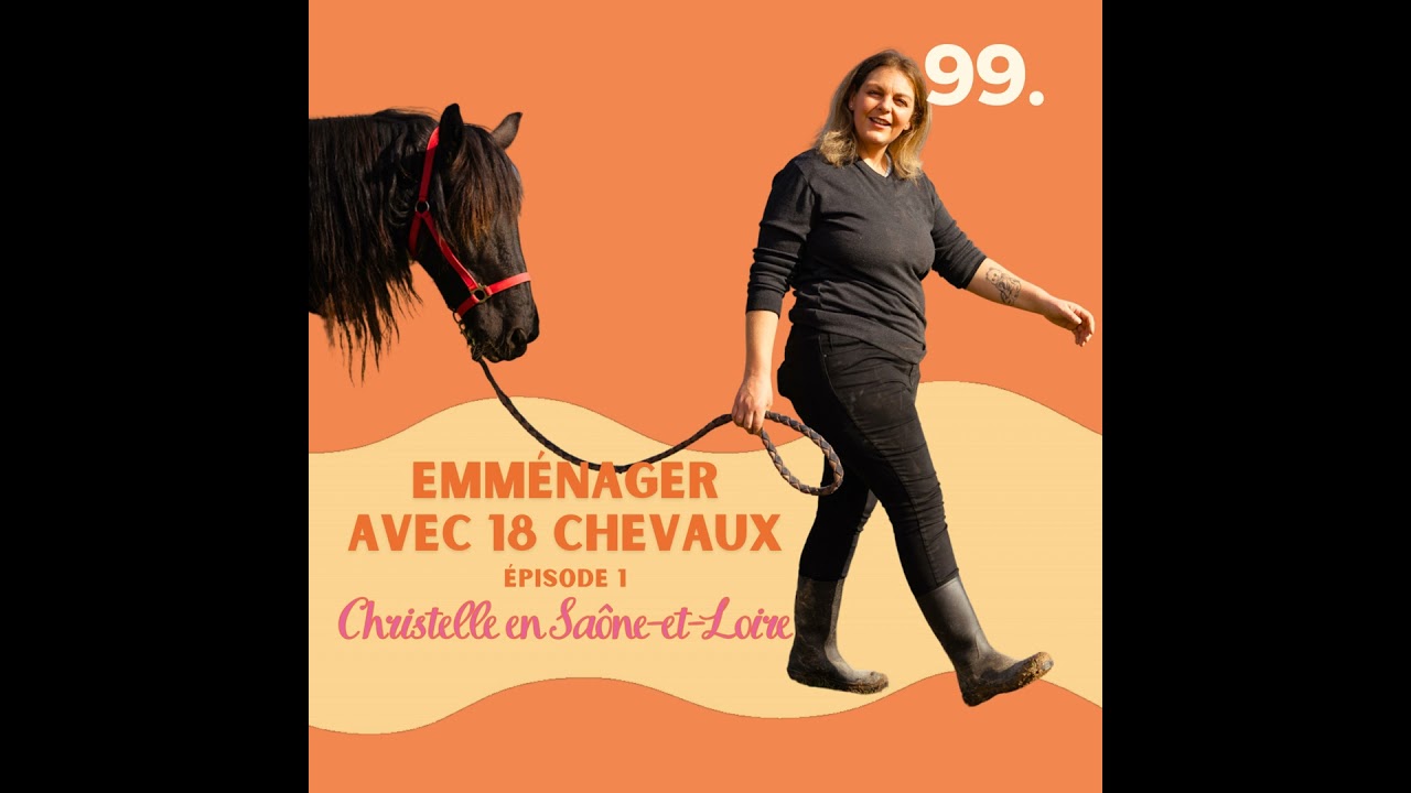 En colloc avec 18 chevaux, Christelle en Saône-et-Loire #99 l quitter Paris, demenager, changer d...