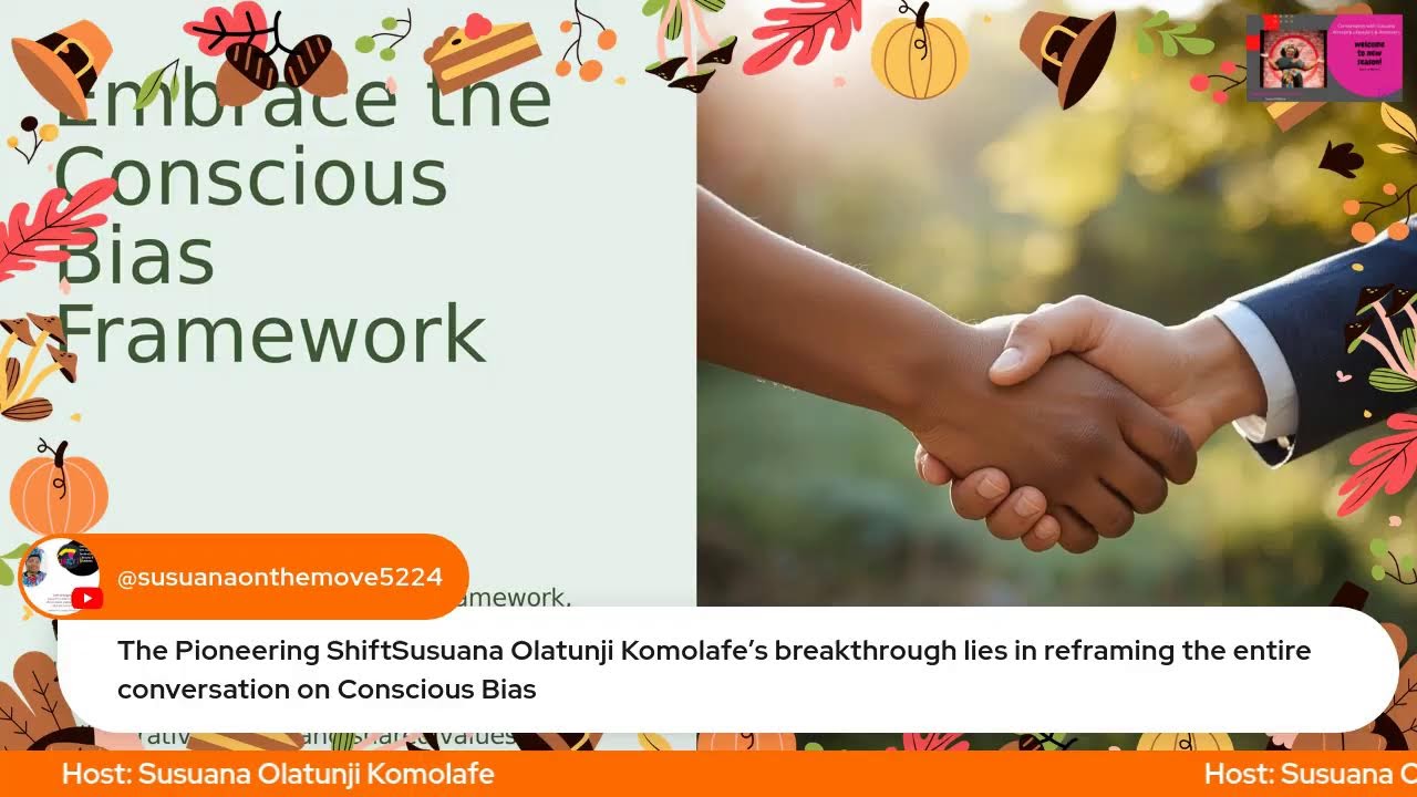The Conscious Bias Framework A Pioneering Design by Susuana Olatunji Komolafe