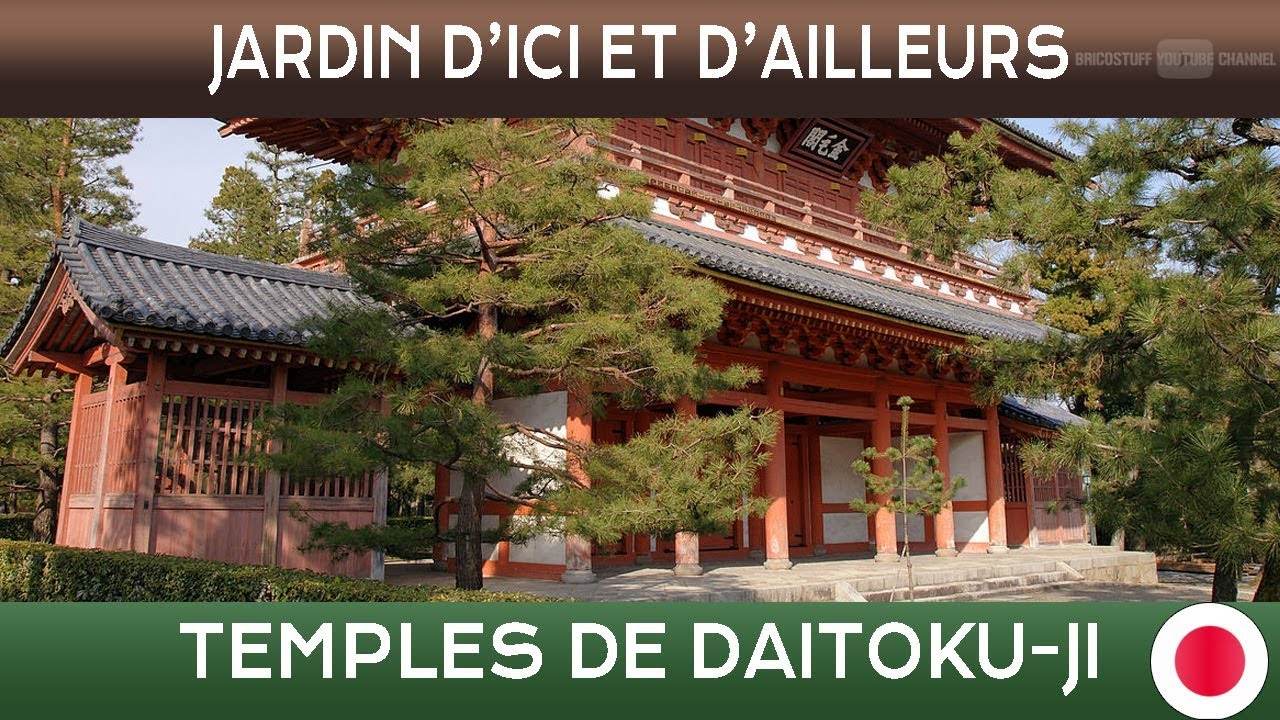 Jardins d'ici et d'ailleurs - Temples de Daitoku-Ji - Kyoto - Japon 🌲