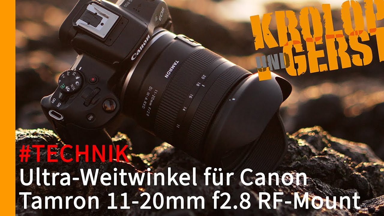 Ultra-Weitwinkel für Canon - Tamron 11-20mm f2.8 RF-Mount 📷 Krolop&Gerst