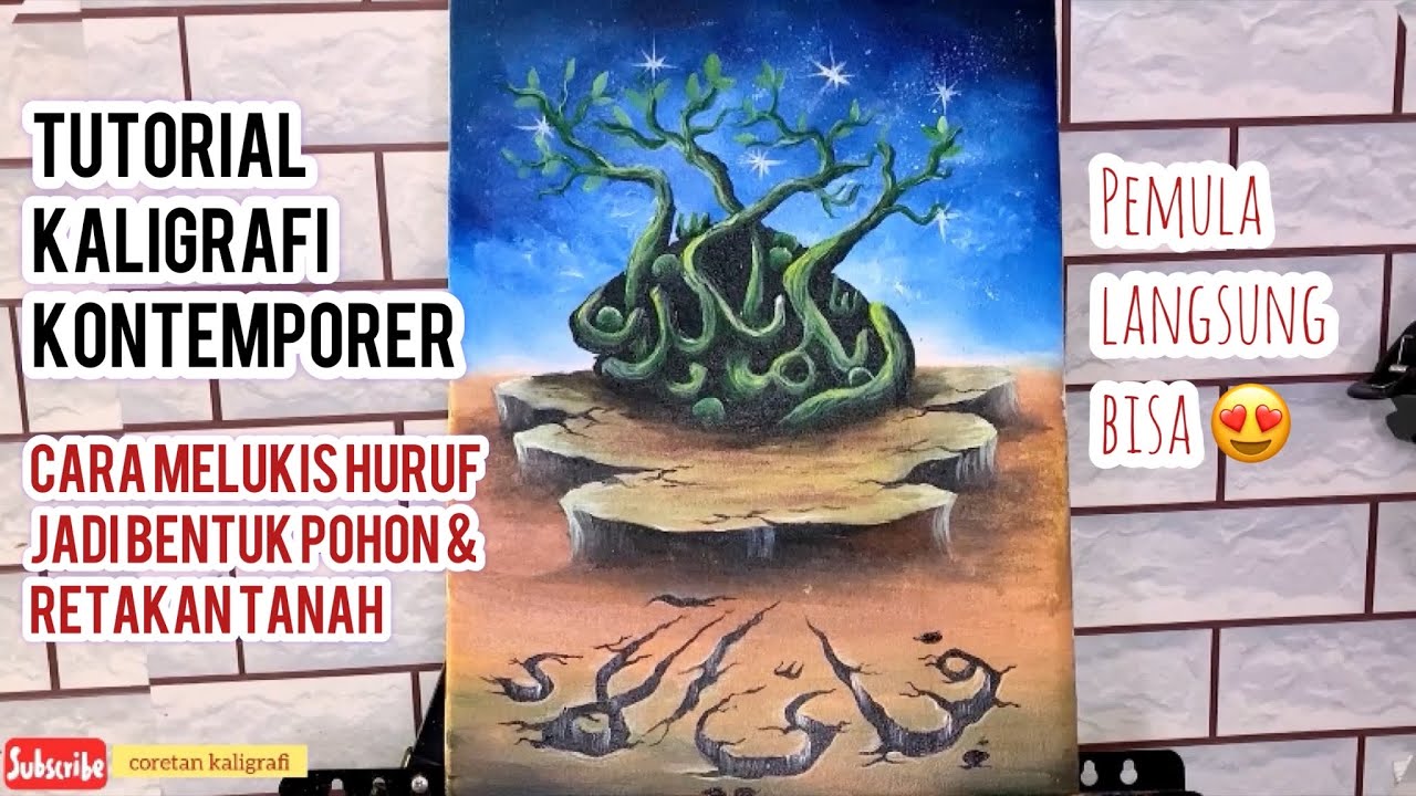 TUTORIAL KALIGRAFI KONTEMPORER| HURUF ARAB JADI POHON dan RETAKAN TANAH…