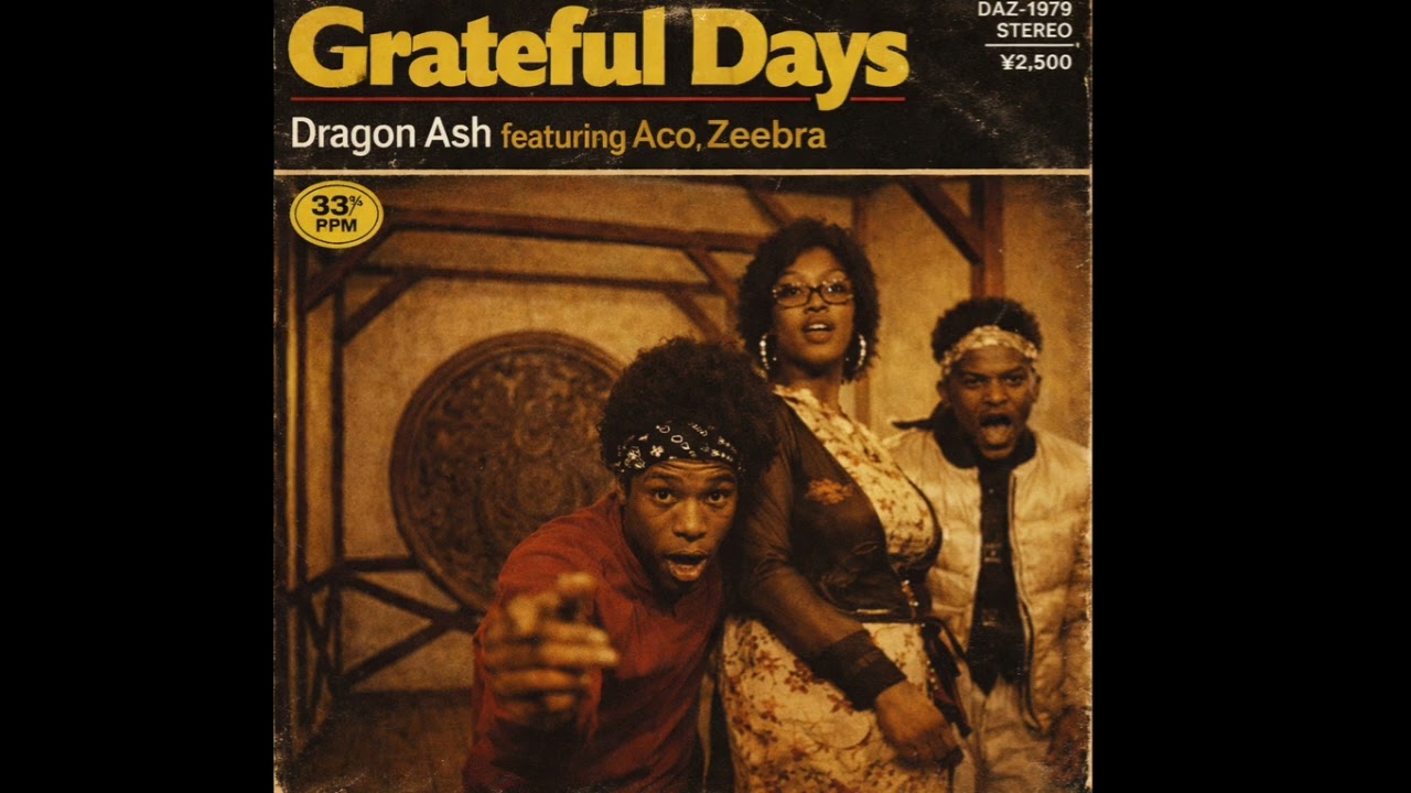 Dragon Ash/Grateful Days featuring Aco,Zeebra(1979年)