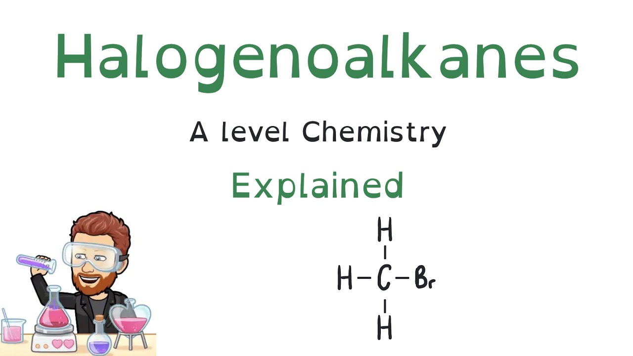 Halogenoalkanes | A level Chemistry