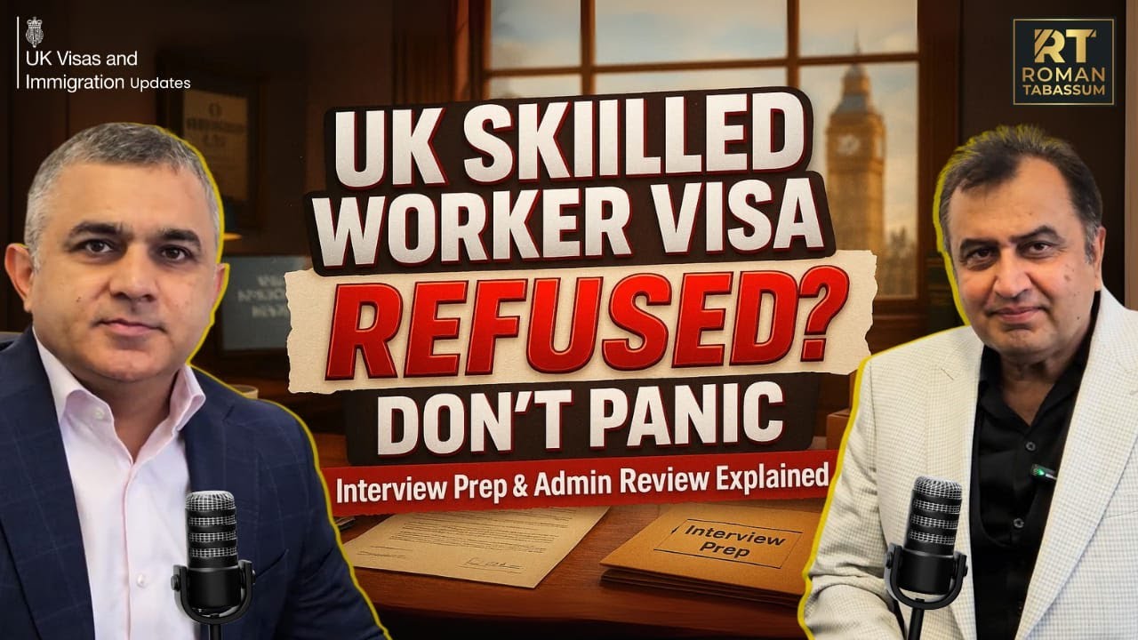UK Skilled Worker Visa Refused in 2025? Don’t Panic! Interview Preparation & Admin Review Explained