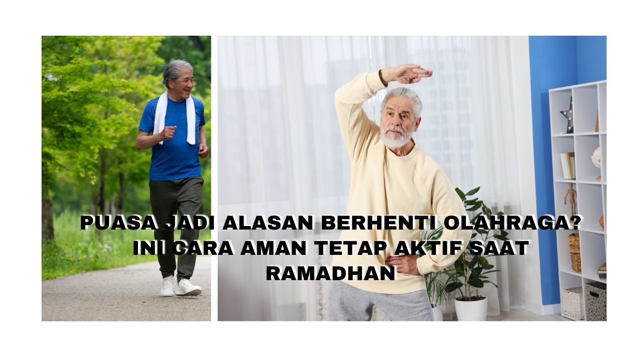 Puasa Jadi Alasan Berhenti Olahraga? Ini Cara Aman Tetap Aktif Saat Ramadhan