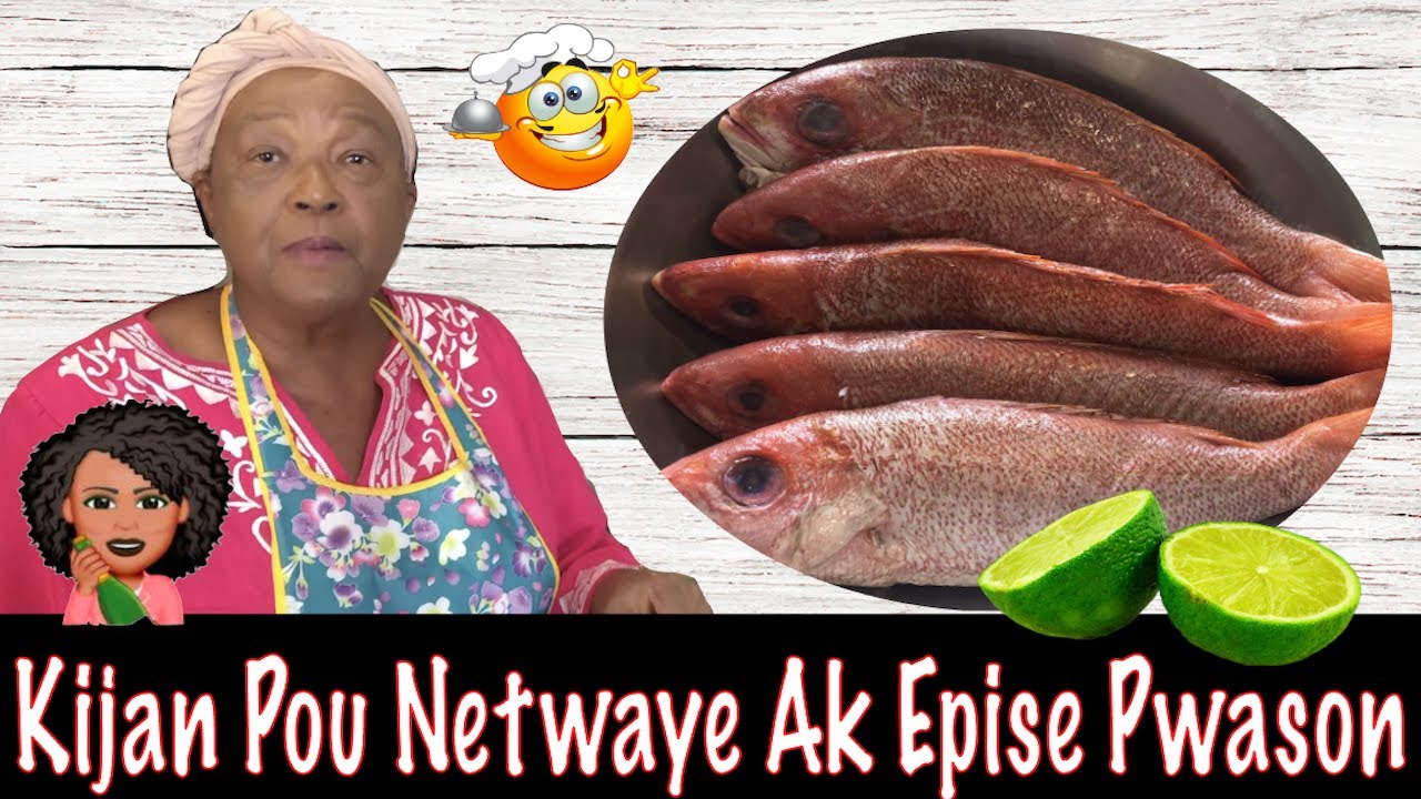 Vin Aprann Kijan Pou Netwaye Ak Epise Pwason Avèk Emilienne Creole Kitchen
