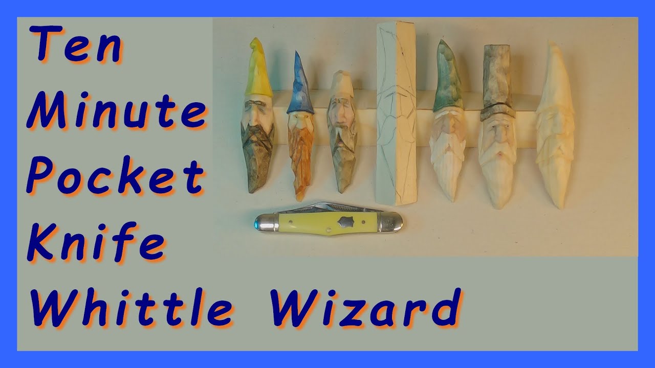 Fun & Easy Pocket Knife Whittle Wizard - 10 Min Tuesdays