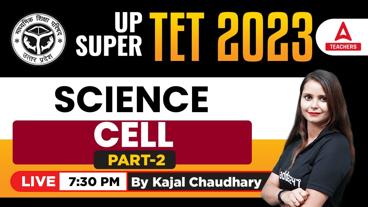 UPTET/SUPER TET Classes 2023 | UPTET/SUPER TET Science Classes | Cell Part -2 | By Kajal Chaudhary