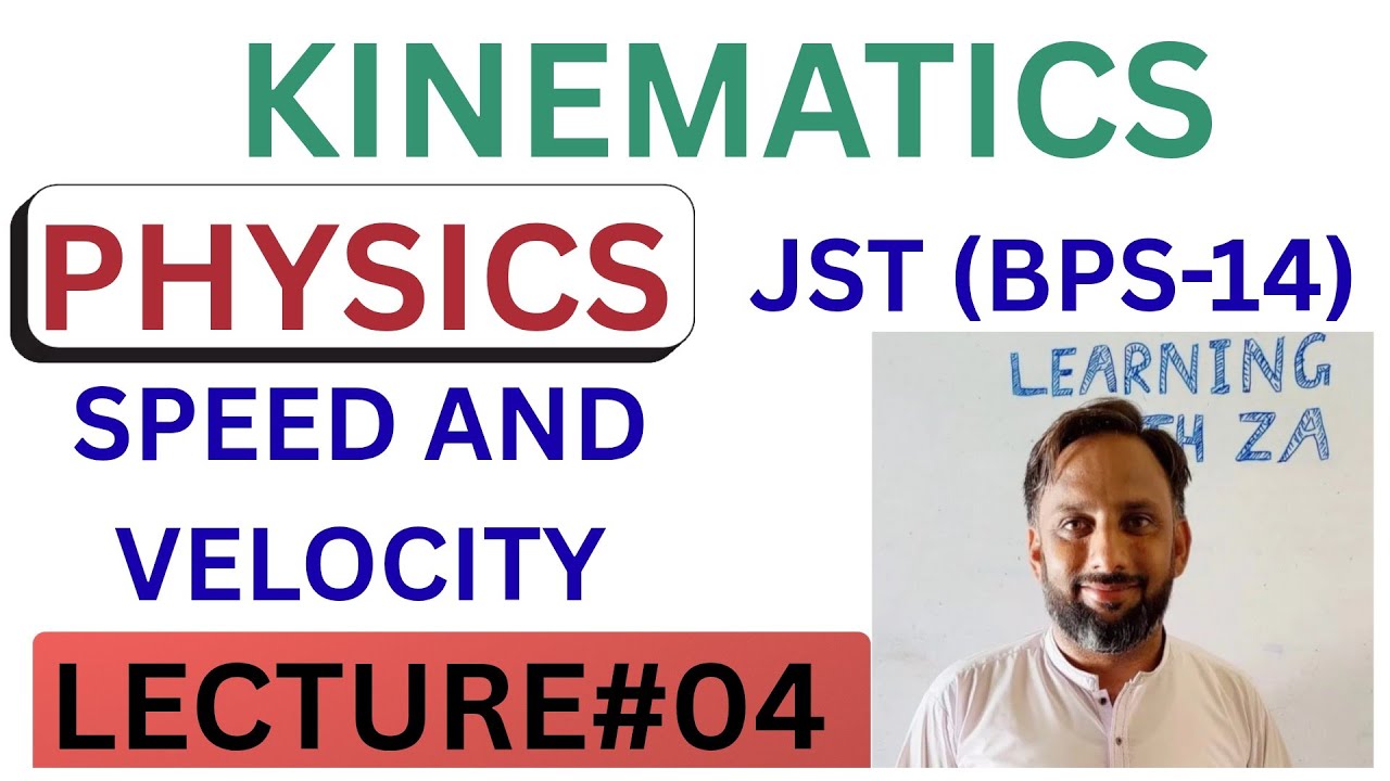 Physics Lecture #04 | Speed vs Velocity Explained in Easy Way | Kinematics | ZAHEER ALI OFFICIALS