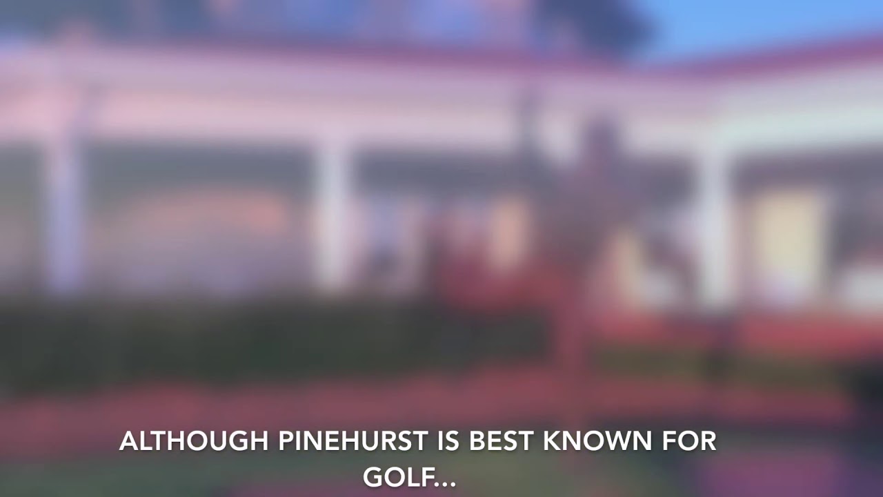 Pinehurst Resort: The Ultimate Family Vacation Destination