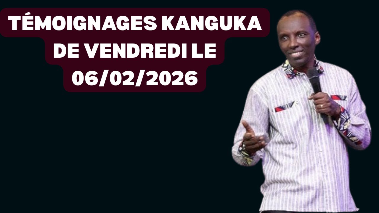 TÉMOIGNAGES KANGUKA DE VENDREDI LE 06/02/2026 avec CHRIS NDIKUMANA