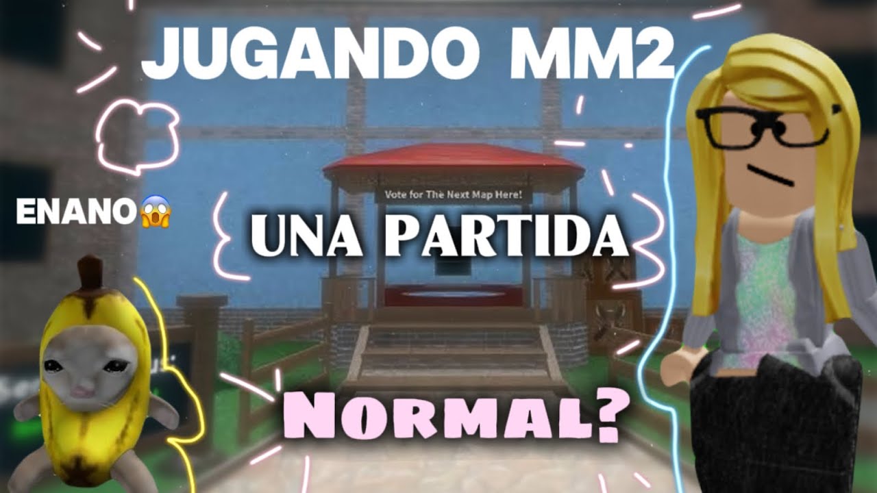UNA PARTIDA DE MM2 NORMAL?