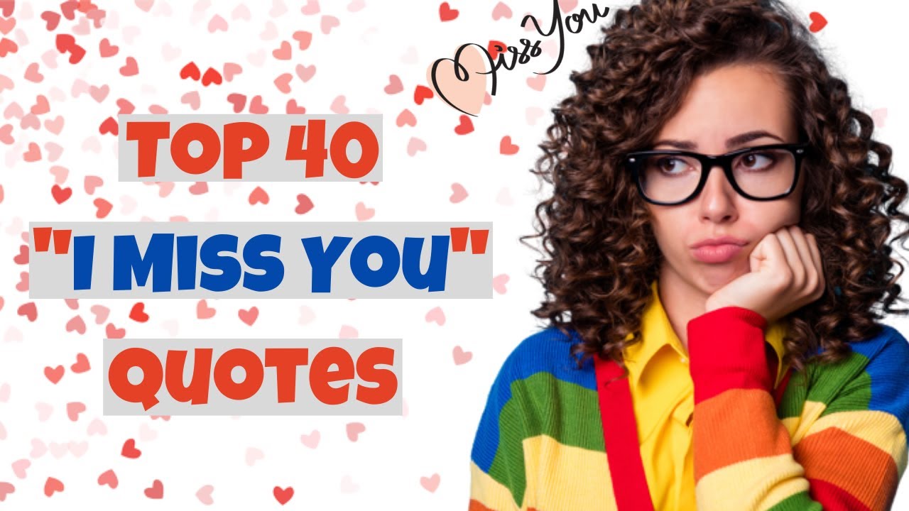Top 40 I Miss You Quotes For Him and Her 💕 | I Miss You Message To My Love