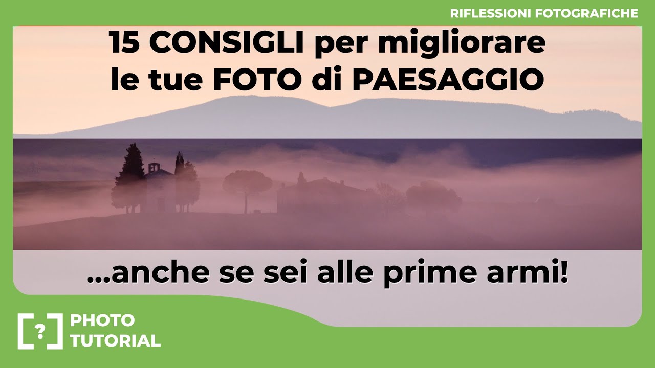 15 Trucchi Per Scattare fotografie di paesaggio straordinarie