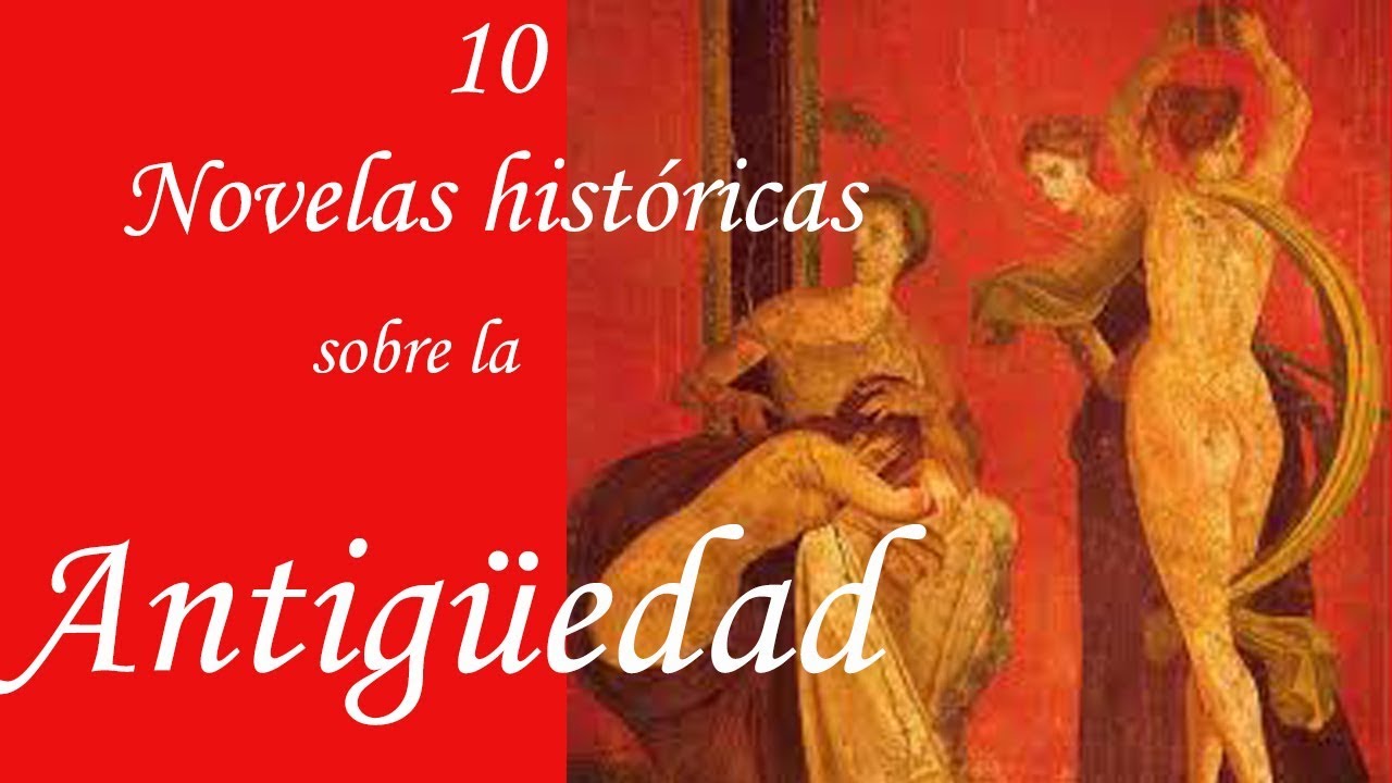 top 10 novelas históricas sobre la Antigüedad