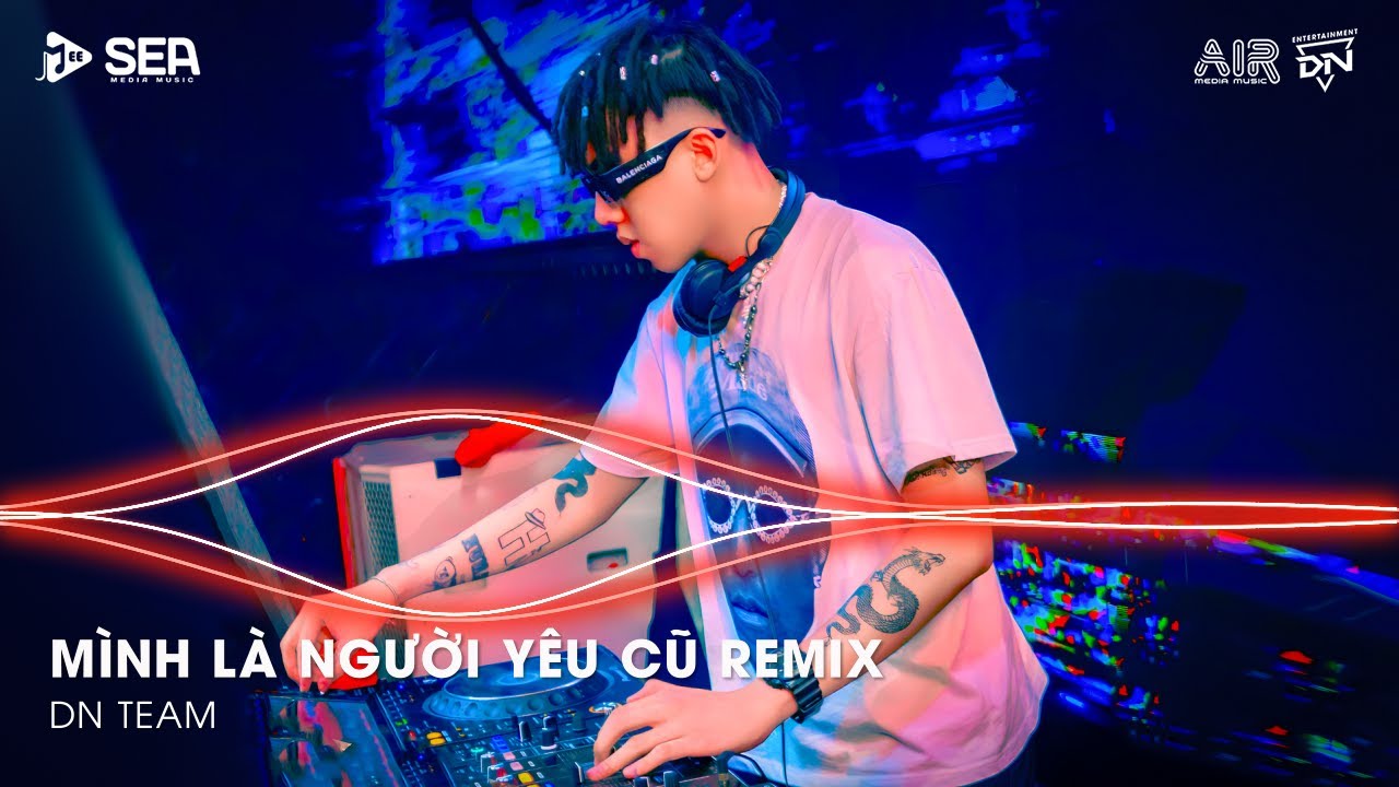 Mình Là Người Yêu Cũ Remix TikTok - Ai Làm Em Khóc Nữa Rồi Remix | Nhạc Remix TikTok Triệu View