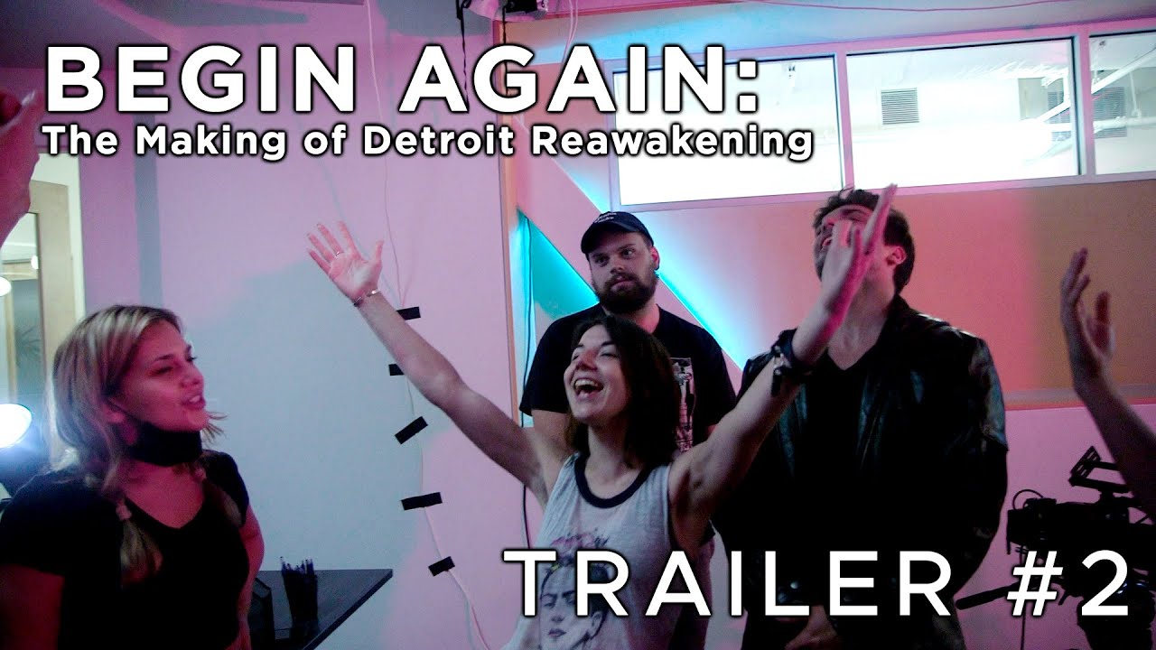 TRAILER - BEGIN AGAIN - The Making of Detroit Reawakening