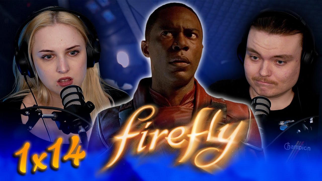 Firefly 1x14 Reaction | Objects in Space