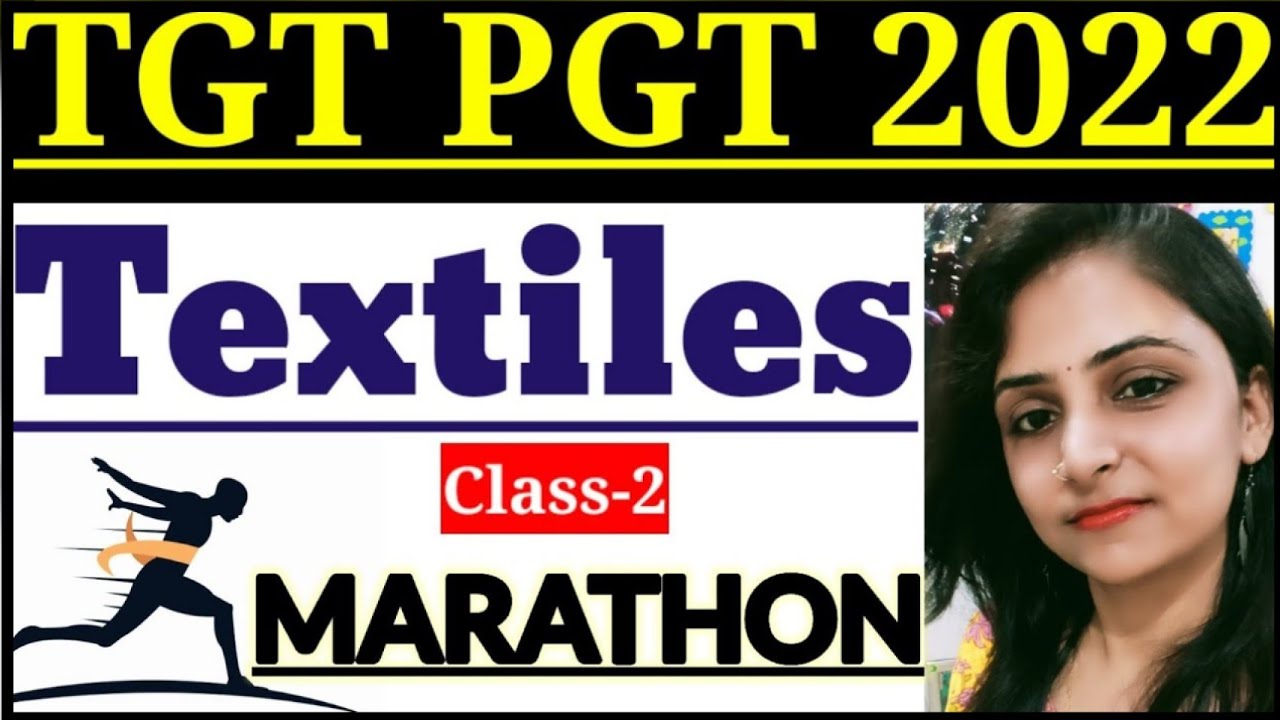 Textiles Marathon Class || TGT PGT HOME SCIENCE CLASS ||HomeScience Marathon Classes By DivyaMishra