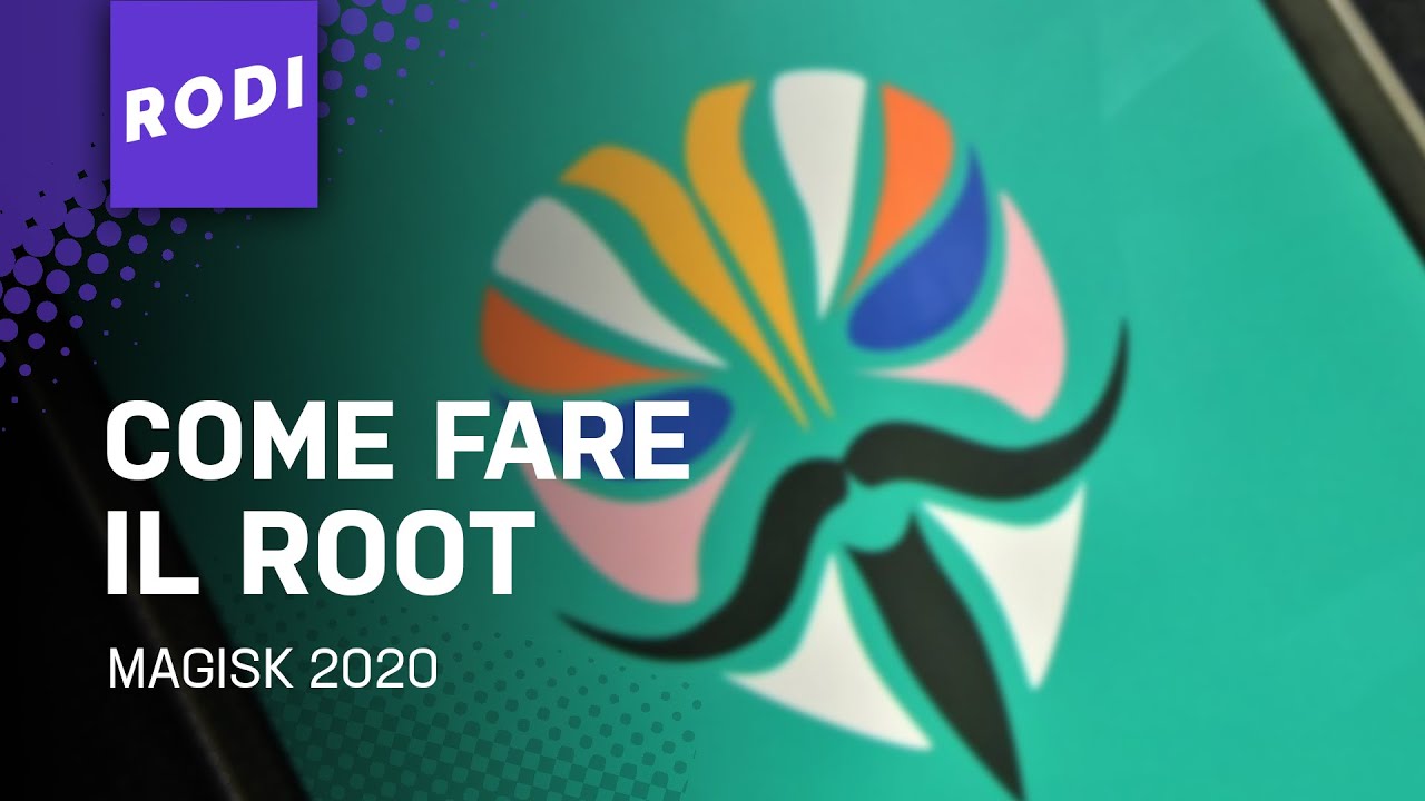 Come fare il ROOT - ANDROID [MAGISK 2020]