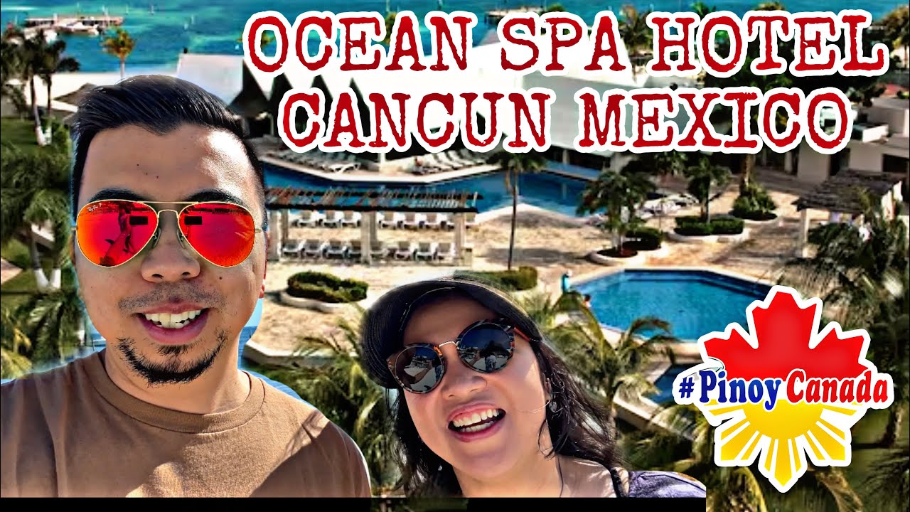 Cancun Mexico day 2 Vlog, Ocean Spa Hotel,Buhay Canada