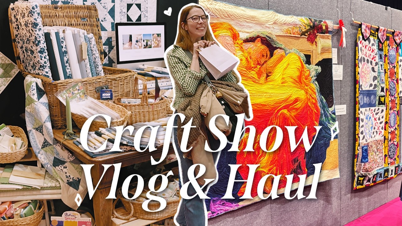 Craft Show in Scotland ✨ Wool, Quilting, Cross Stitch, Sewing & Haul