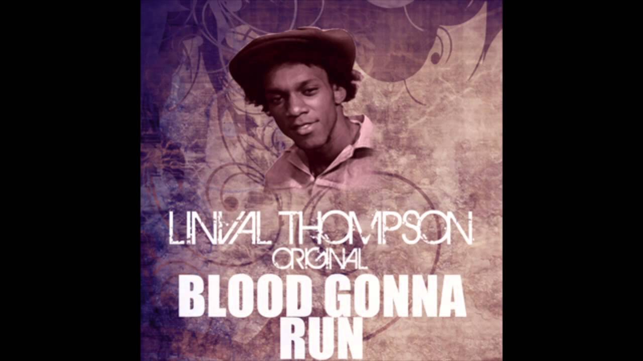 Blood Gonna Run - Linval Thompson