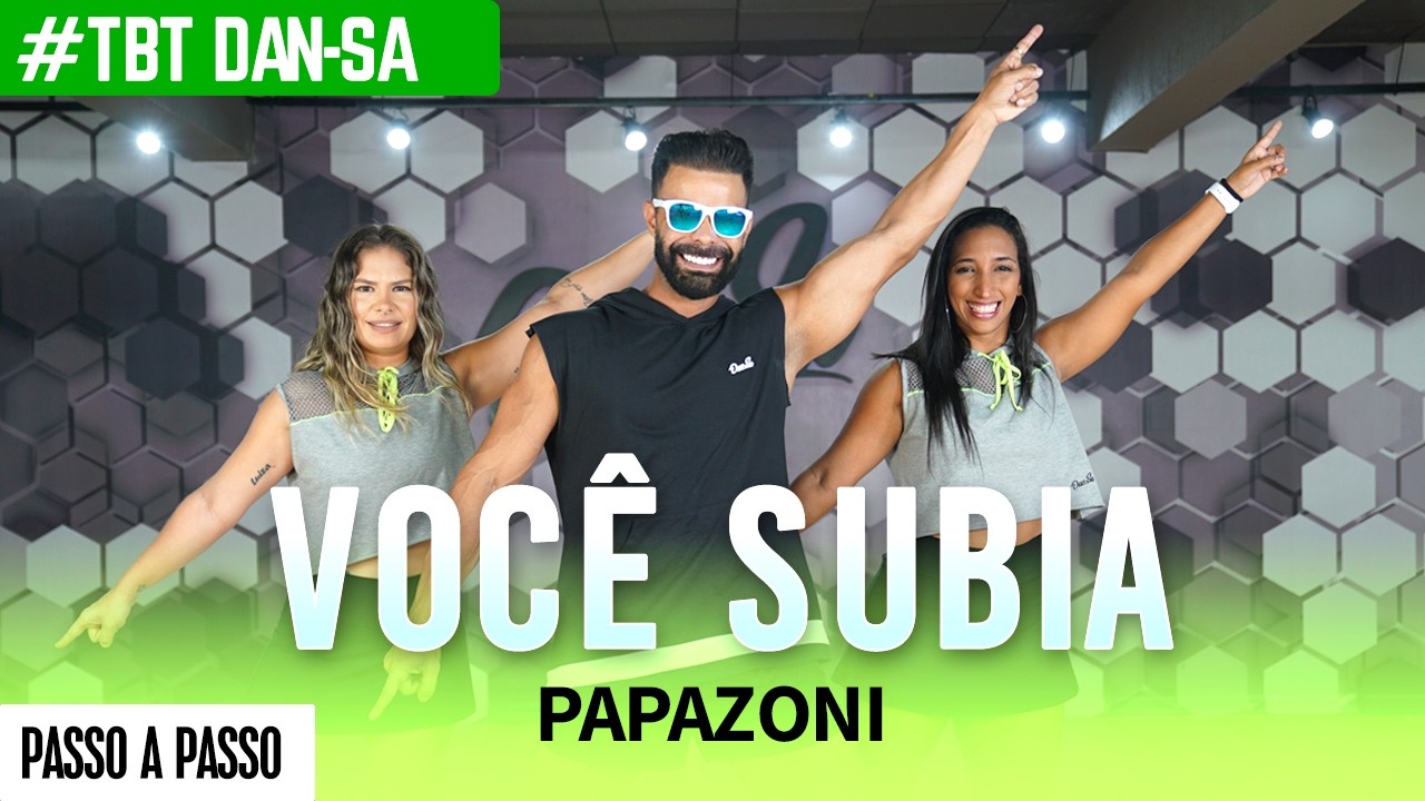 Vídeo Aula - Você Subia - Papazoni - #TBT Dan-Sa / Daniel Saboya (Coreografia)
