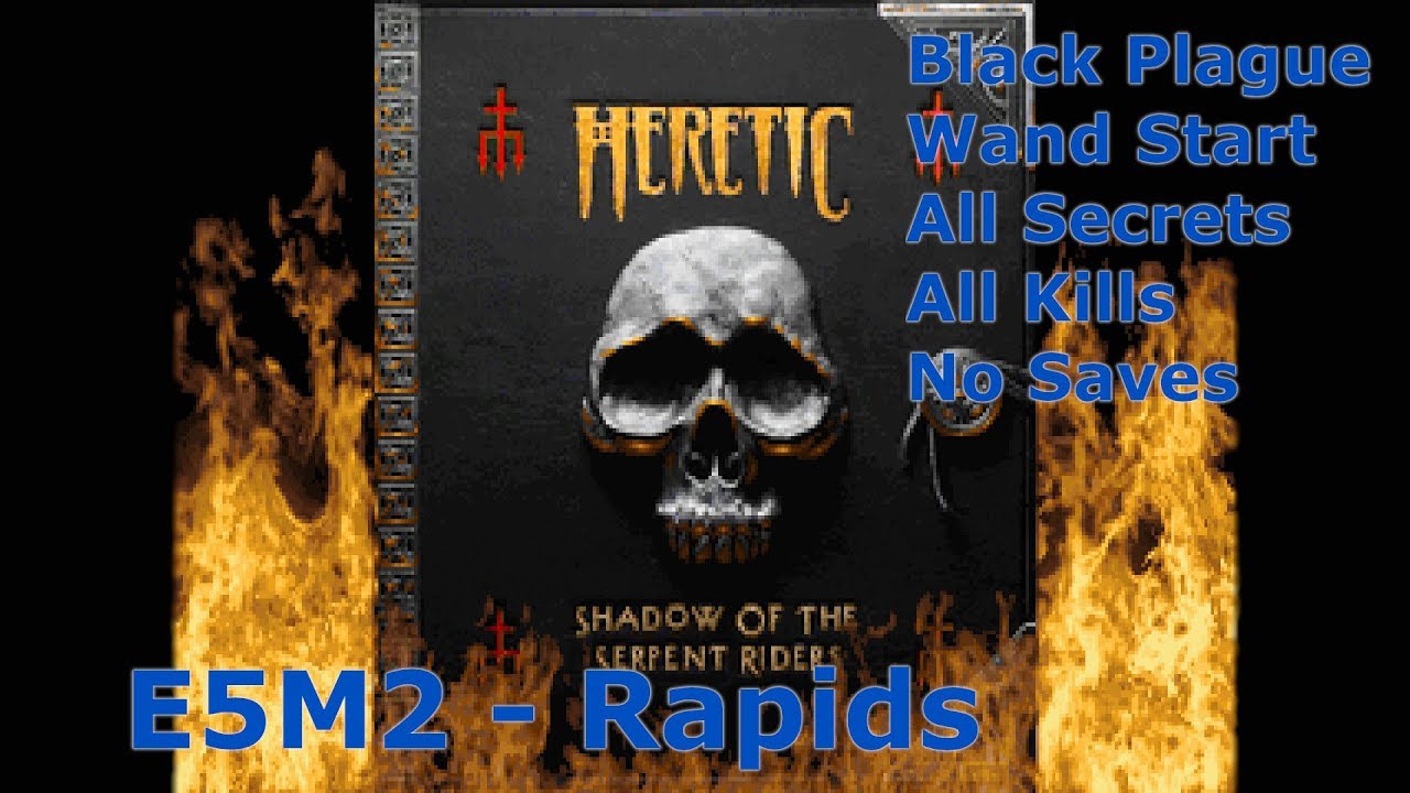 Heretic: Shadow of the Serpent Riders (Black Plague 100%) Walkthrough (E5M2: Rapids)
