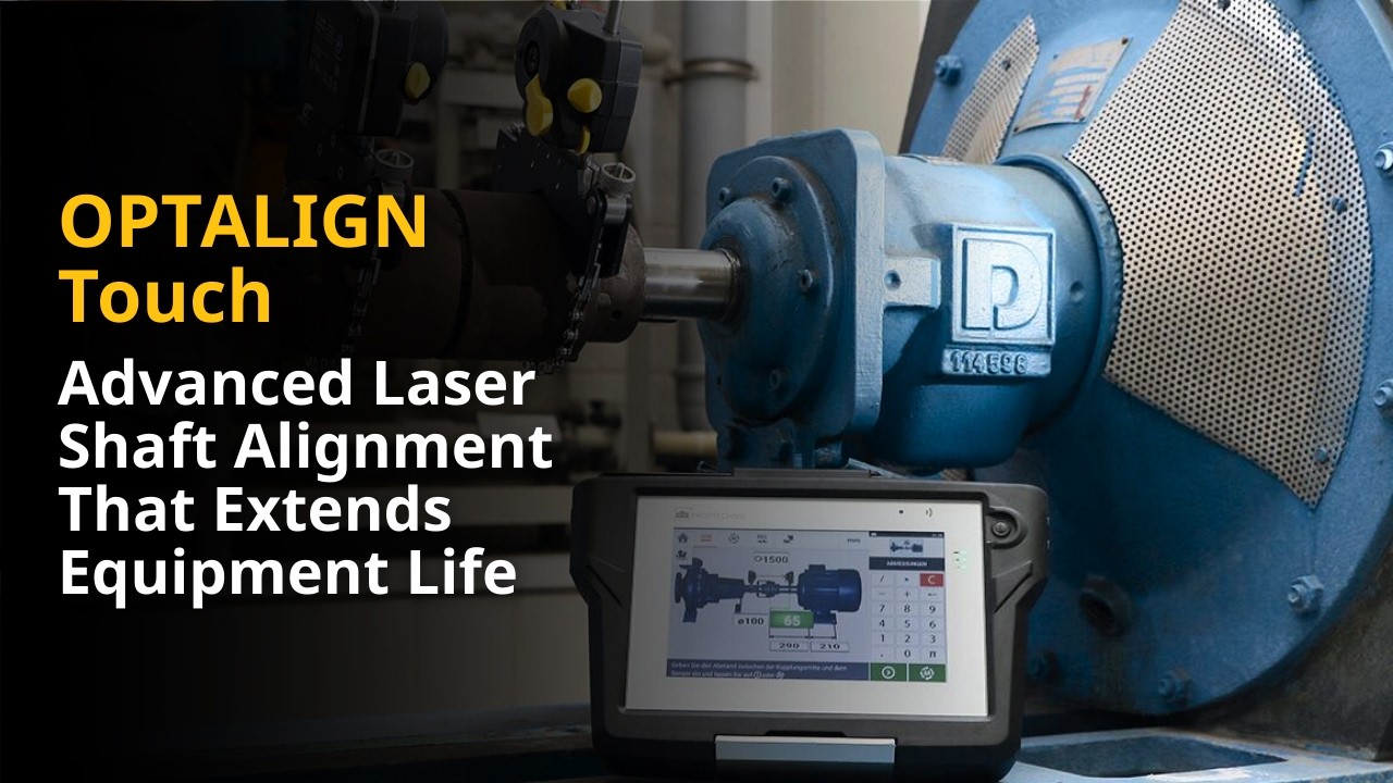 Pruftechnik OPTALIGN Touch | Advanced Laser Shaft Alignment That Extends Equipment Life